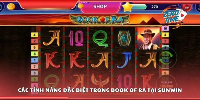 Các tính năng đặc biệt trong book of ra tại Sunwin