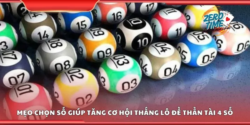 Mẹo chọn số giúp tăng cơ hội thắng lô đề thần tài 4 số